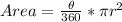 Area =\frac{\theta}{360} * \pi r^2