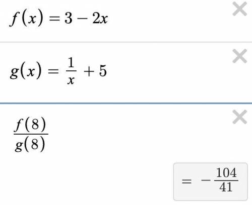 F(x) = 3 - 2x and g(x) =
1/X+5 what is the value of
(f/g)(8)
