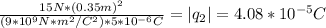 \frac{15N*(0.35m)^2}{(9*10^9 N*m^2/C^2)*5*10^{-6}C} =|q_2| = 4.08*10^{-5} C