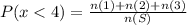 P(x < 4) = \frac{n(1) + n(2) + n(3)}{n(S)}