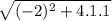 \sqrt{(-2)^2+4.1.1}