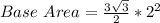Base\ Area= \frac{3\sqrt 3}{2} * 2^2