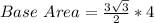Base\ Area= \frac{3\sqrt 3}{2} * 4