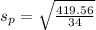 s_p = \sqrt\frac{419.56}{34}}