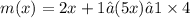 m(x) = 2x+1−(5x)−1 \times 4
