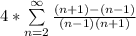 4 * \sum\limits^{\infty}_{n =2} \frac{(n + 1)-(n - 1)}{(n - 1)(n+1)}