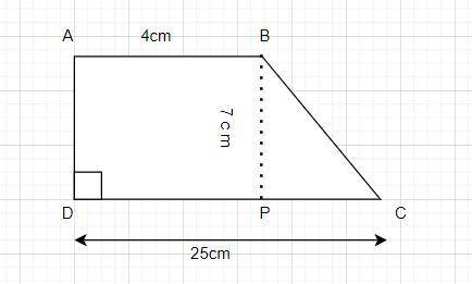 ABCD is a trapezium in which AB ∥ CD, AD ⊥ DC, AB = 4 cm, BP = 7 cm and DC = 25 cm, then area of the