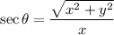 \sec\theta =\dfrac{\sqrt{x^2+y^2}}{x}