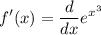 \displaystyle f'(x) =   \frac{d}{dx}  {e}^{x ^{3} }