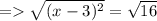 = \sqrt{(x-3)^2} = \sqrt{16}