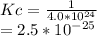 Kc=\frac{1}{4.0*10^{24} } \\    =2.5*10^{-25}