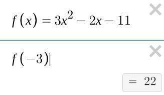PLS HELP! If f(x) = 3x2 – 2x – 11, what is the value of f(-3)?