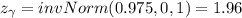 z_\gamma=invNorm(0.975,0,1)=1.96