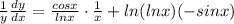 \frac{1}{y} \frac{dy }{dx} = \frac{cosx }{ln x} \cdot \frac{1}{x} + ln ( ln x) (-sin x)