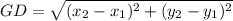 GD = \sqrt{(x_2 - x_1)^2 + (y_2 - y_1)^2}