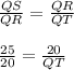 \frac{QS}{QR}=\frac{QR}{QT}\\\\\frac{25}{20}=\frac{20}{QT}