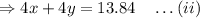 \Rightarrow 4x+4y=13.84\quad \ldots(ii)