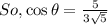 So , \cos \theta = \frac{5}{3 \sqrt5}