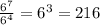 \frac{6^{7} }{6^{4}} = 6^{3} = 216