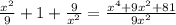 \frac{x^2}{9} + 1 + \frac{9}{x^2} = \frac{x^4+9x^2+81}{9x^2}