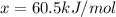 x=60.5kJ/mol