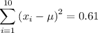 $\sum_{i=1}^{10}\left(x_{i}-\mu\right)^{2}=0.61