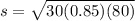 s = \sqrt{30(0.85)(80)}