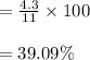 =\frac{4.3}{11} \times 100\\\\=39.09 \%