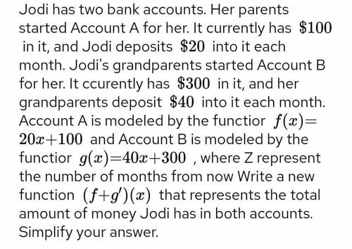 Jodi has two bank accounts. Her parents started Account A for her. It currently has $100 in it, and