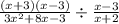 \frac{ (x + 3)(x - 3) }{3 {x}^{2}  + 8x - 3}   \div  \frac{x - 3}{x + 2}