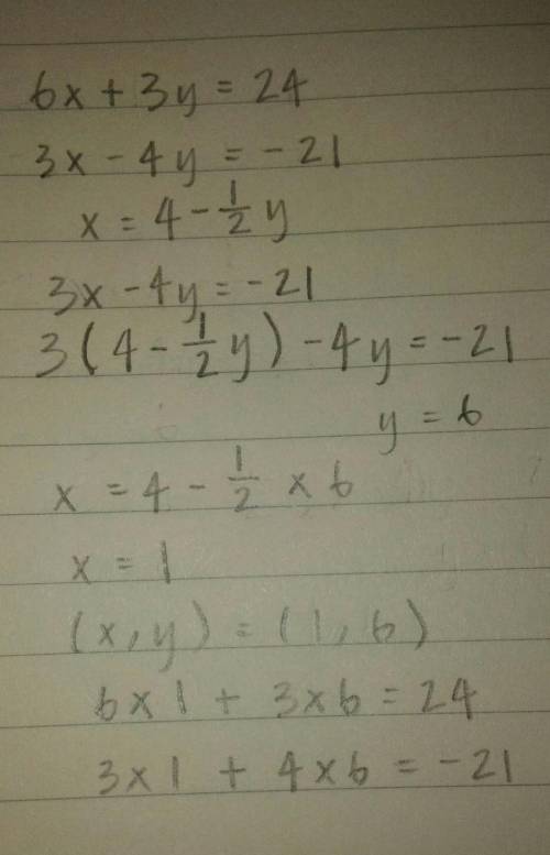 6x+3y=24
3x-4y=-21
What is the solution of system of equations