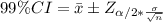 99\% CI=\=x \pm Z_{\alpha/2*\frac{\sigma}{\sqrt{{n}}}