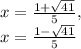 x=\frac{1+\sqrt{41}}{5},\\x=\frac{1-\sqrt{41}}{5}