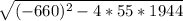 \sqrt{(-660)^{2}-4*55*1944 }