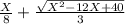 \frac{X}{8} + \frac{\sqrt{X^{2}-12X+40  } }{3}