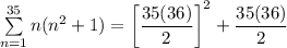 \sum\limits_{n=1}^{35}n(n^2+1)=\left[\dfrac{35(36)}{2}\right]^2+\dfrac{35(36)}{2}