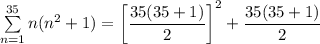 \sum\limits_{n=1}^{35}n(n^2+1)=\left[\dfrac{35(35+1)}{2}\right]^2+\dfrac{35(35+1)}{2}