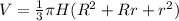 V = \frac{1}{3} \pi H(R^2 + Rr + r^2)