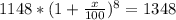 1148 * (1+\frac{x}{100} )^{8} = 1348