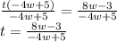 \frac{t(-4w+5)}{-4w+5} =\frac{8w-3}{-4w+5} \\t=\frac{8w-3}{-4w+5}