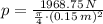 p = \frac{1968.75\,N}{\frac{\pi}{4}\cdot (0.15\,m)^{2} }
