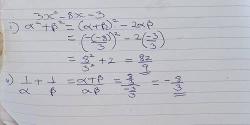 if α and β are the zeroes of the polynomial 3x^2 - 8x − 3 then find the value of i) α^2 + β^2 ii) α^