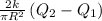 \frac{2k}{\pi R^{2}}\left ( Q_{2}-Q_{1 } \right )