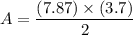 $A = \frac{(7.87) \times (3.7)}{2}$