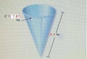 The circumference of the top rim of the cone shaped paper cut is 7.87 inches. Find the least amount