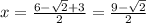 x = \frac{6 - \sqrt{2} + 3}{2} = \frac{9 - \sqrt{2}}{2}
