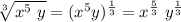 \sqrt[3]{x^5 \  y } = (x^5 y)^\frac{1}{3}  = x^{ \frac{5}{3}} \ y^ { \frac{1}{3}}