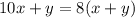 10x+y=8(x+y)