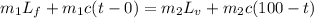 m_1L_f  + m_1c (t - 0) = m_2L_v + m_2c(100 - t)