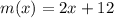 m(x) = 2x + 12